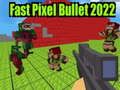 ゲームファストピクセルバレット2022オンライン