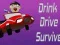 ゲーム飲む、運転する、生き残るオンライン