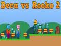 ゲームDeca 対 Rooko 2オンライン