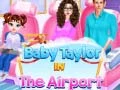 ゲーム赤ちゃんテイラー 空港でオンライン