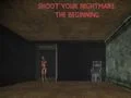 ゲームあなたの悪夢を撃て: 始まりオンライン