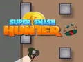 ゲームスーパースマッシュハンターオンライン