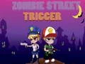 ゲームゾンビストリートトリガーオンライン
