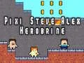 ゲームピクシー スティーブ アレックス ヘロブラインオンライン
