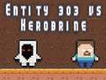 ゲームエンティティ303対ヘロブラインオンライン