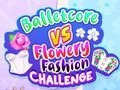 ゲームバレエコア vs フラワーファッションチャレンジオンライン