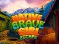 ゲームネイティブ勇敢な女の子の脱出オンライン