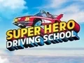 ゲームスーパーヒーロー運転学校オンライン