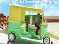 ゲームトゥクトゥクリクシャー駐車オンライン
