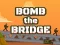 ゲーム橋を爆破するオンライン