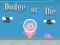 ゲーム dodging or dieオンライン