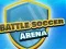 ゲームバトルアリーナサッカーオンライン