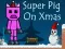 ゲームクリスマスのスーパーピッグオンライン