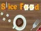 ゲーム食べ物をスライスオンライン