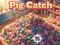 ゲームPig Catchオンライン