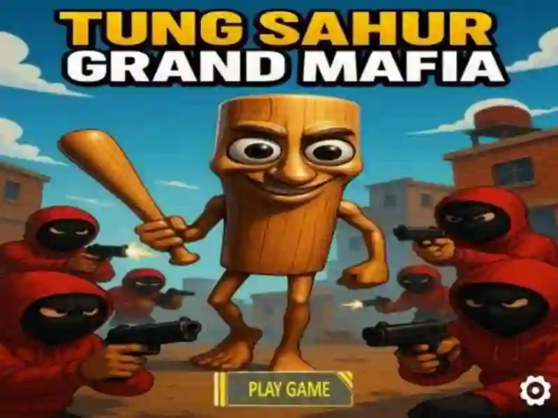 ゲームTung Sahur Grand Mafiaオンライン ゲームTung Sahur Grand Mafiaオンライン