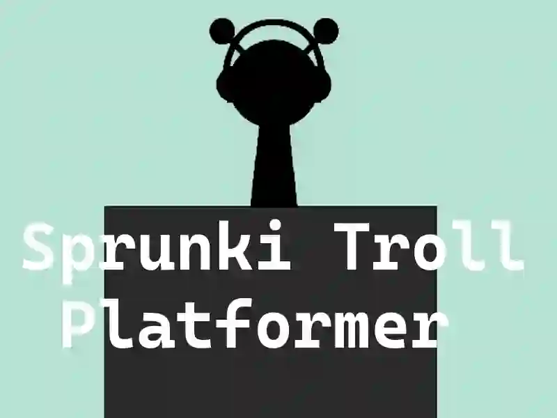 ゲームSprunki Troll Platforterオンライン