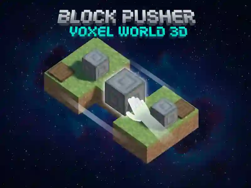 ゲームブロックプッシャーボクセルワールド3Dオンライン