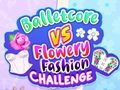 ゲームバレエコア vs フラワーファッションチャレンジオンライン